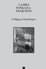 Wolfgang Schmidbauer, LA MIA TOSKANA-FRAKTION